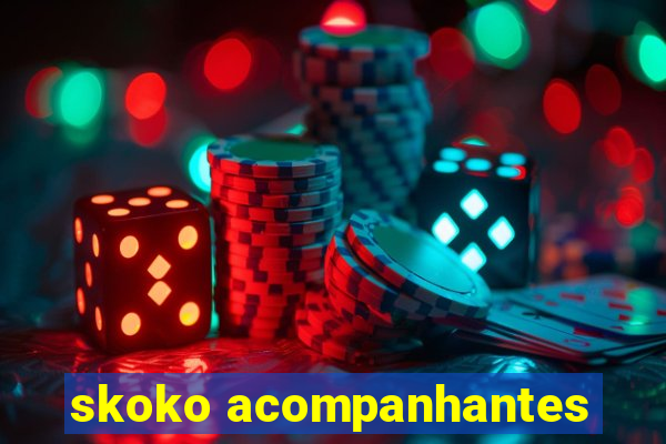 skoko acompanhantes